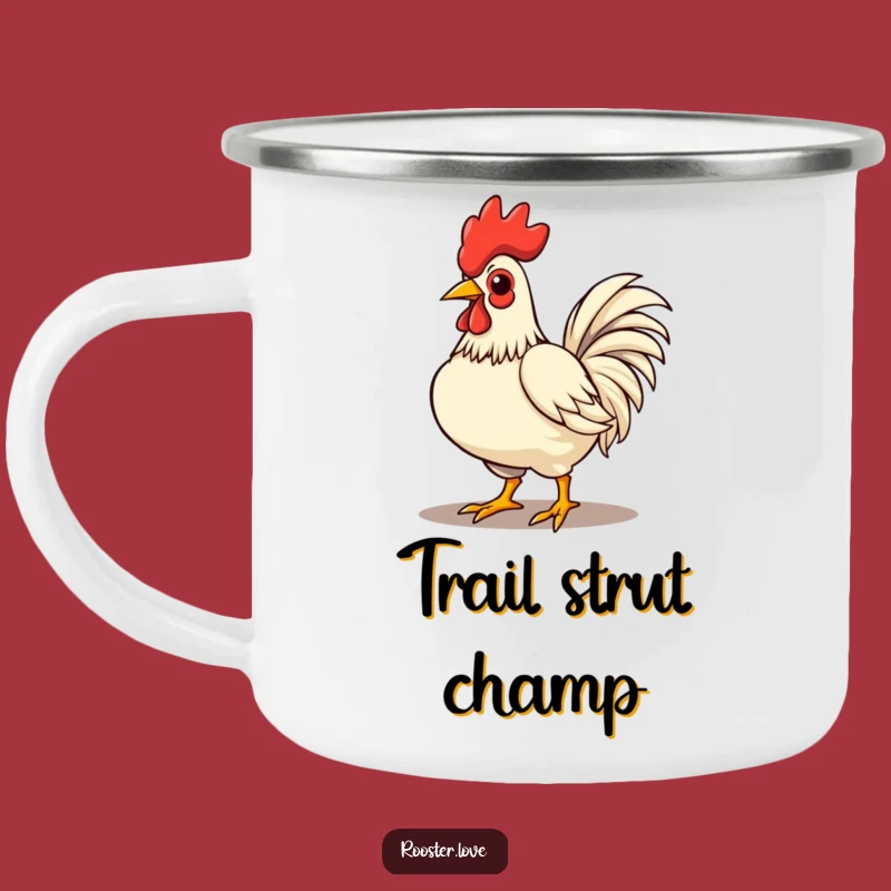 Funny Rooster Strutting Camping Mug - Adventure with Bold Confidence, Great Gift!